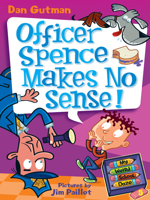 Title details for Officer Spence Makes No Sense by Dan Gutman - Wait list